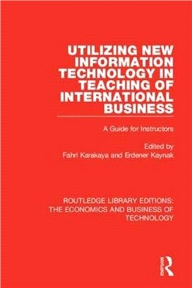 Utilizing New Information Technology in Teaching of International Business：A Guide for Instructors