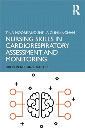 Nursing Skills in Cardiorespiratory Assessment and Monitoring