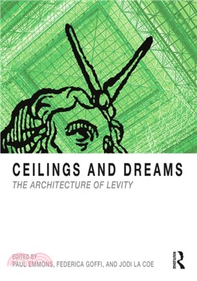 Ceilings and Dreams ― The Architecture of Levity