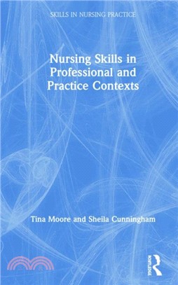 Nursing Skills in Professional and Practice Contexts