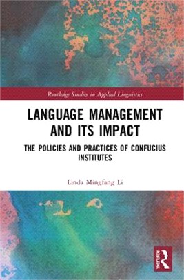 Language Management and Its Impact ― The Policies and Practices of Confucius Institutes