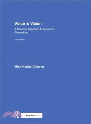 Voice & Vision ― A Creative Approach to Narrative Filmmaking