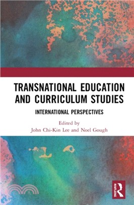 Transnational Education and Curriculum Studies：International Perspectives