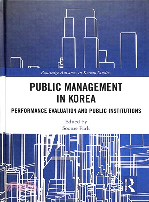 Public Management in Korea ― Performance Evaluation and Public Institutions