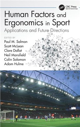 Human Factors and Ergonomics in Sport：Applications and Future Directions