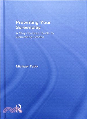 Prewriting Your Screenplay ― A Step-by-step Guide to Generating Stories