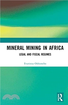 Mineral Mining in Africa：Legal and Fiscal Regimes