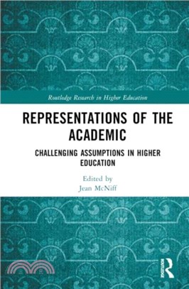 Representations of the Academic：Challenging Assumptions in Higher Education