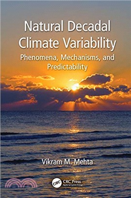 Natural Decadal Climate Variability：Phenomena, Mechanisms, and Predictability