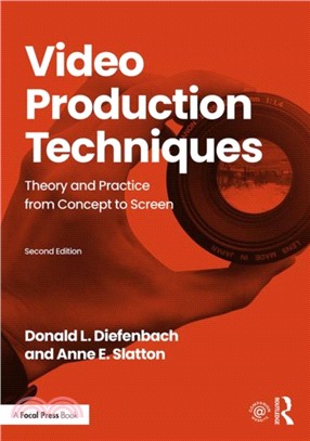 Video Production Techniques ― Theory and Practice from Concept to Screen