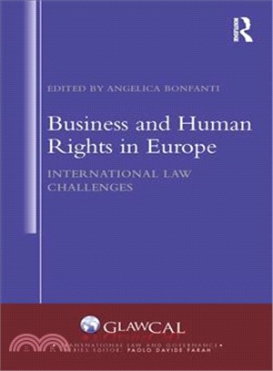 Business and Human Rights in Europe: International Law Challenges.