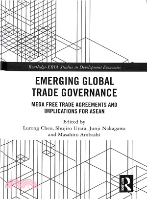 Emerging Global Trade Governance ― Mega Free Trade Agreements and Implications for Asean