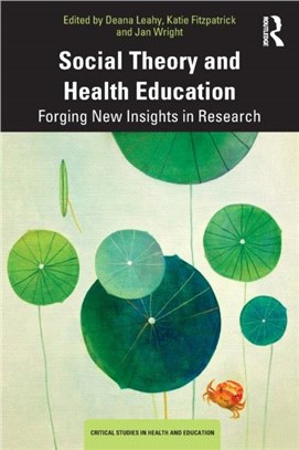 Social Theory and Health Education：Forging New Insights in Research