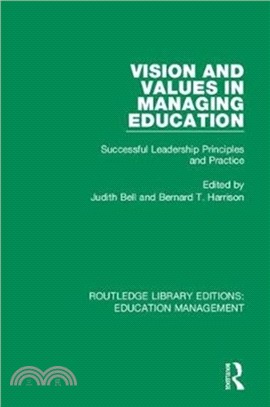 Vision and Values in Managing Education：Successful Leadership Principles and Practice