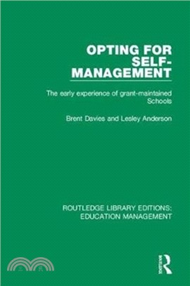 Opting for Self-management：The Early Experience of Grant-maintained Schools