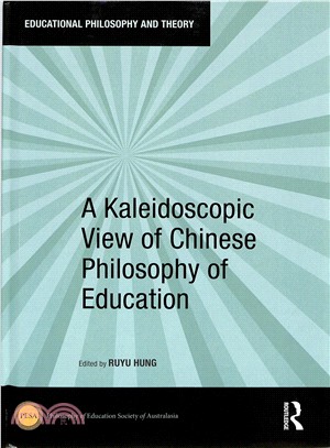 A Kaleidoscopic View of Chinese Philosophy of Education