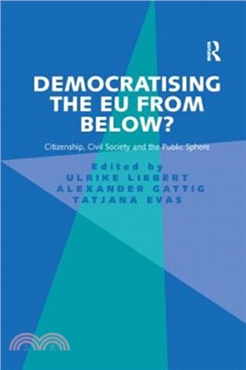 Democratising the EU from Below?：Citizenship, Civil Society and the Public Sphere