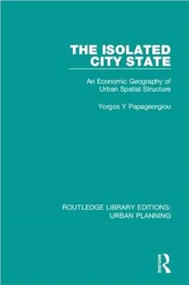 The Isolated City State：An Economic Geography of Urban Spatial Structure