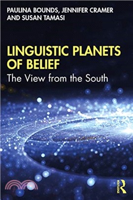 Linguistic Planets of Belief：The View from the South