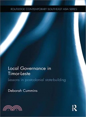 Local Governance in Timor-leste ― Lessons in Postcolonial State-building