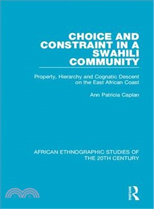 Choice and Constraint in a Swahili Community ― Property, Hierarchy and Cognatic Descent on the East African Coast