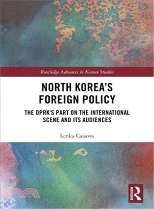 North Korea's Foreign Policy ― The Dprk Part on the International Scene and Its Audiences
