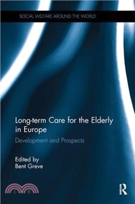 Long-term Care for the Elderly in Europe：Development and Prospects