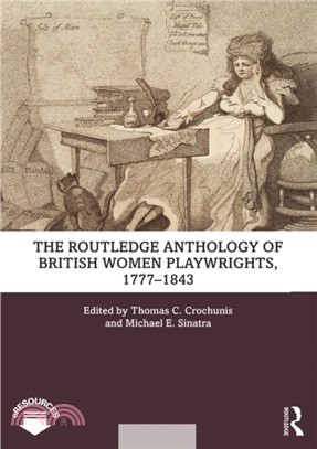 The Routledge Anthology of British Women Playwrights, 1777-1843