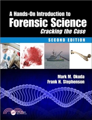 A Hands-On Introduction to Forensic Science: Cracking the Case (2/e)