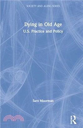 Dying in Old Age：U.S. Practice and Policy