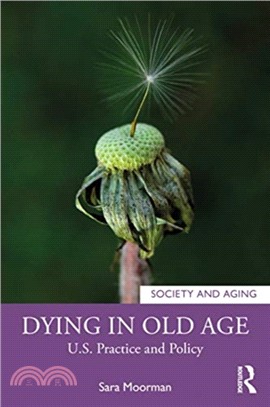 Dying in Old Age：U.S. Practice and Policy