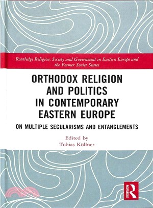 Orthodox Religion and Politics in Contemporary Eastern Europe ― On Multiple Secularisms and Entanglements