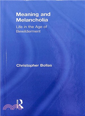 Meaning and Melancholia ― Life in the Age of Bewilderment