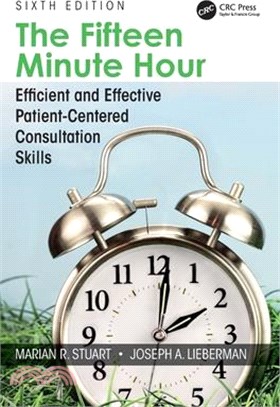 The Fifteen Minute Hour ― Efficient and Effective Patientcentered Consultation Skills