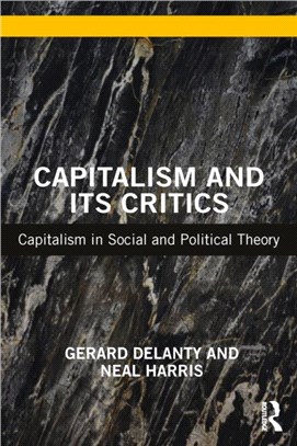 Capitalism and its Critics：Capitalism in Social and Political Theory