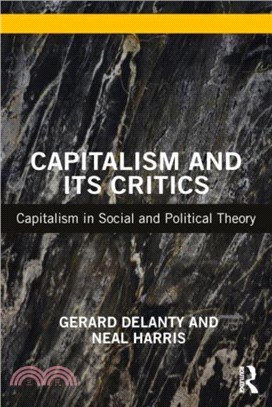 Capitalism and its Critics：Capitalism in Social and Political Theory
