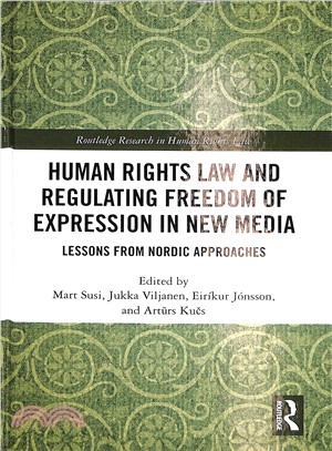 Human Rights Law and Regulating Freedom of Expression in New Media ― Lessons from Nordic Approaches