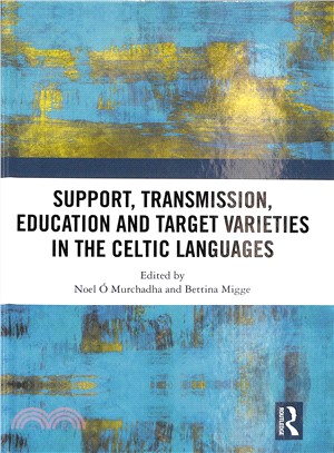 Support, Transmission, Education and Target Varieties in the Celtic Languages