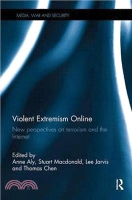 Violent Extremism Online：New Perspectives on Terrorism and the Internet