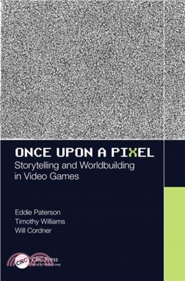 Once Upon a Pixel: Storytelling and Worldbuilding in Video Games