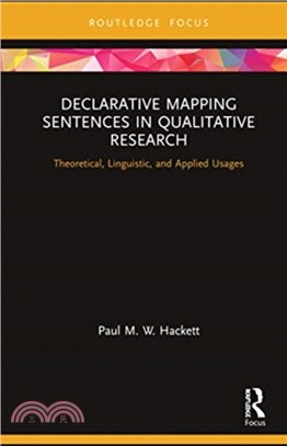 Declarative Mapping Sentences in Qualitative Research：Theoretical, Linguistic, and Applied Usages