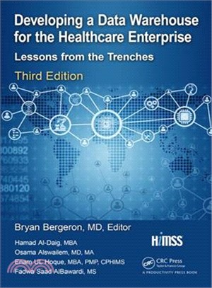 Developing a Data Warehouse for the Healthcare Enterprise ― Lessons from the Trenches