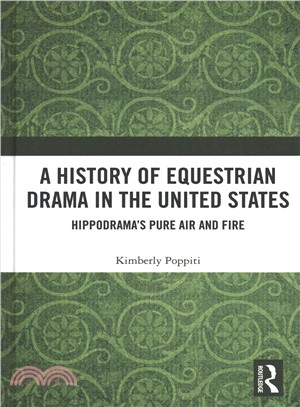 A History of Equestrian Drama in the United States ― Hippodrama Pure Air and Fire