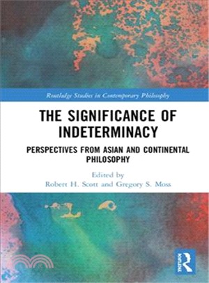 The Significance of Indeterminacy ― Perspectives from Asian and Continental Philosophy