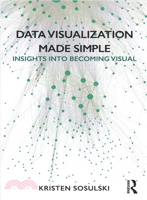 Data Visualization Made Simple ― Insights into Becoming Visual