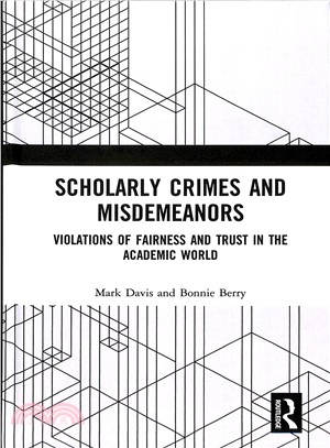 Scholarly Crimes and Misdemeanors ― Violations of Fairness and Trust in the Academic World