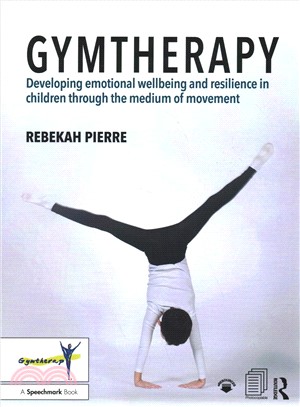 Gymtherapy ― Developing Emotional Wellbeing and Resilience in Children Through the Medium of Movement