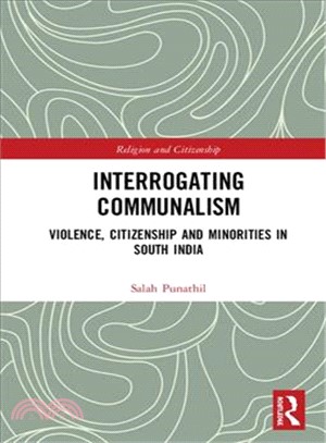 Interrogating Communalism ― Violence, Citizenship and Minorities in South India