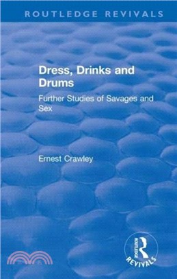 Revival: Dress, Drinks and Drums (1931)：Further Studies of Savages and Sex