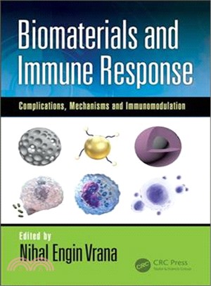 Biomaterials and Immune Response ― Complications, Mechanisms and Immunomodulation